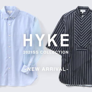 HYKE 2021SS COLLECTION -NEW ARRIVAL-