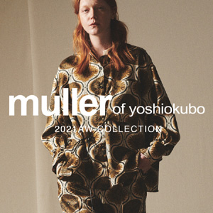 muller of yoshiokubo -2021AW COLLECTION-