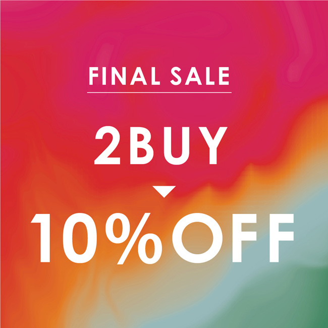 ≪FINAL SALE≫ 最終プライスダウン&セール品2点でお買い上げでさらに10%OFF！