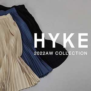【7月31日(日)20：00～パリゴオンラインにて販売開始！】HYKE(ハイク)2022FW