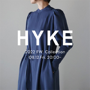 HYKE 2022FW COLLECTION