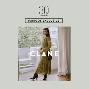 【30th Anniversary】PARIGOT EXCLUSIVE -CLANE(クラネ)-