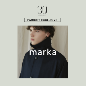 【30th Anniversary】PARIGOT EXCLUSIVE -marka(マーカ)