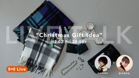 ≪LIVE TALK≫ “Christmas Gift Idea”
