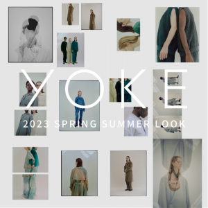 YOKE(ヨーク) 2023 SPRING SUMMER LOOK