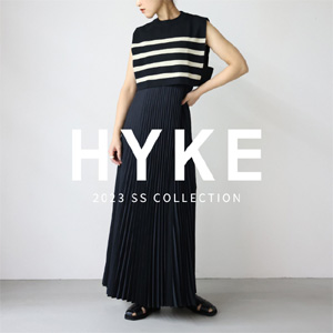 【2月24日(金)20：00～パリゴオンラインにて販売開始！】 HYKE(ハイク) 2023SS Collection