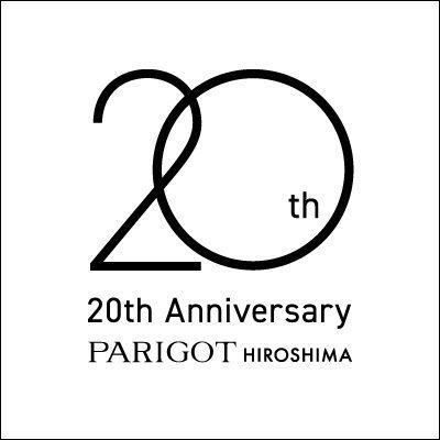 PARIGOT広島店 20th ANNIVERSARY