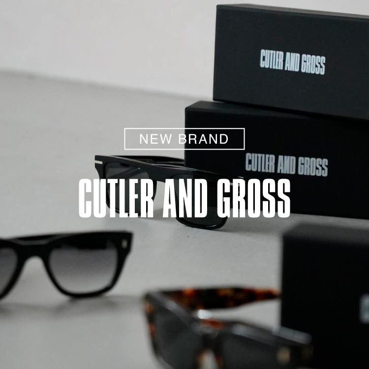 NEW BRAND｜CUTLER AND GROSS(カトラーアンドグロス)