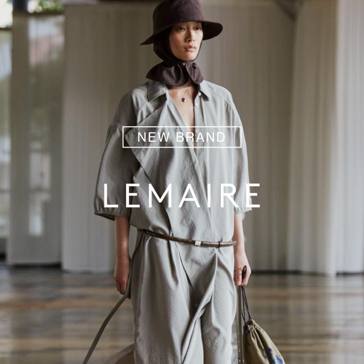 NEW BRAND｜LEMAIRE(ルメール)