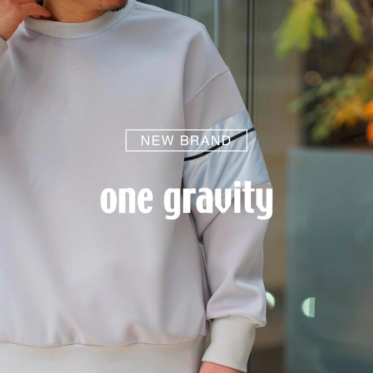 NEW BRAND｜onegravity(ワングラビティ)
