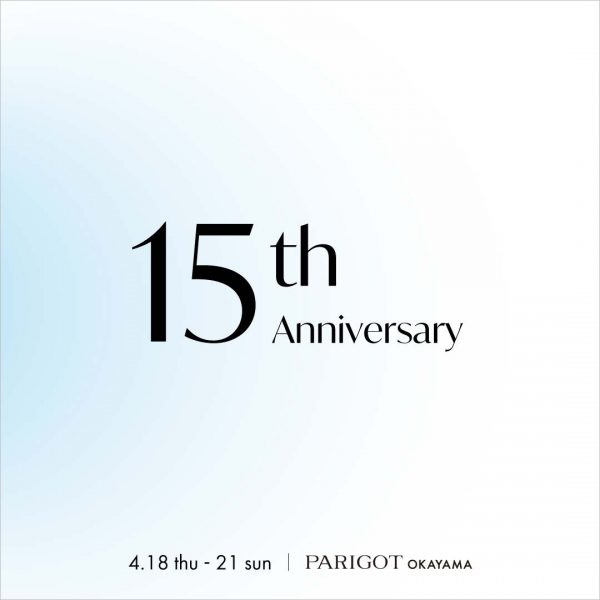 PARIGOT OKAYAMA 15th anniversary event