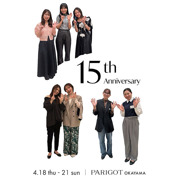 【4/18 – 4/21】PARIGOT OKAYAMA 15th anniversary event !!!