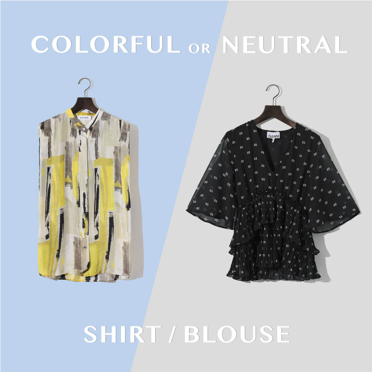 SHIRT & BLOUSE “COLORFUL or NEUTRAL”