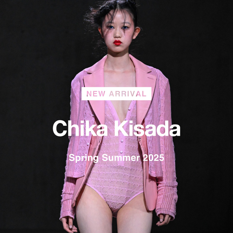 【NEW ARRIVAL】Chika Kisada(チカキサダ)