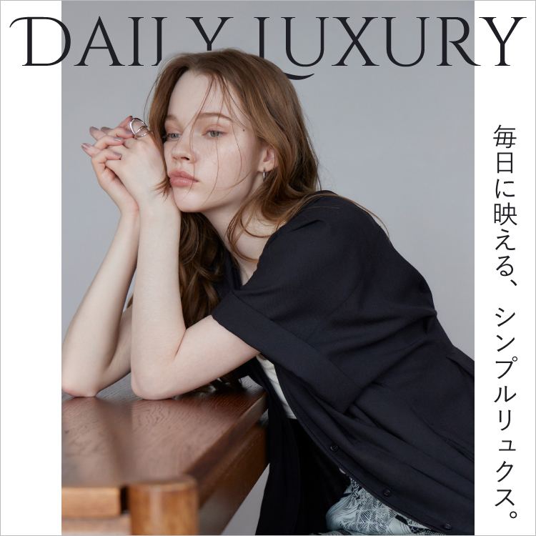 DAILY LUXURY 2025Summer