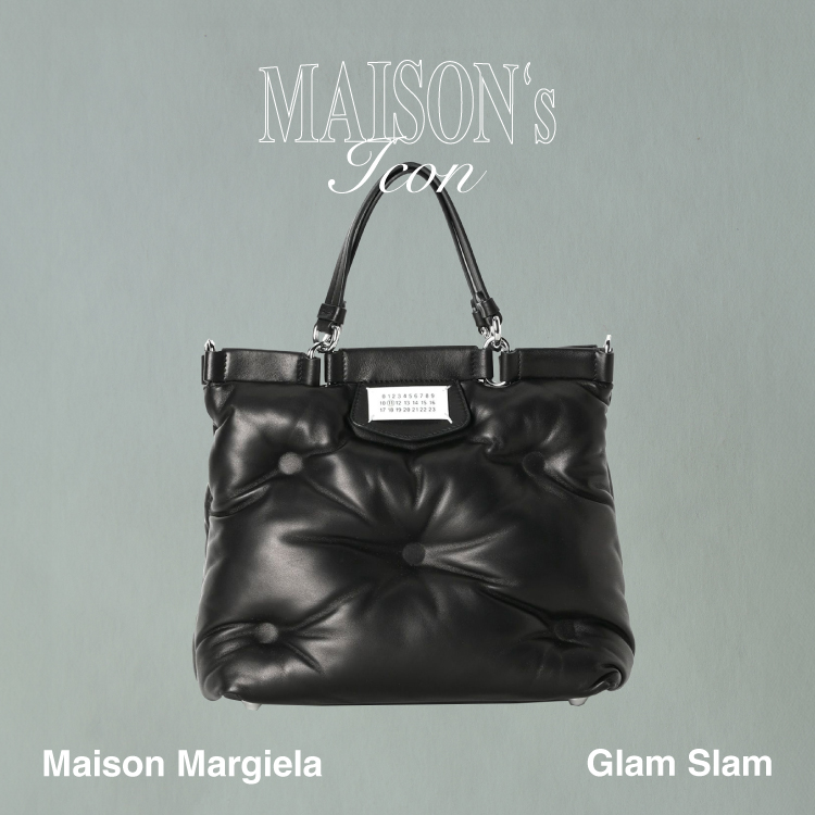 Maison’s Icon -Maison Margiela(メゾンマルジェラ) Glam Slam-