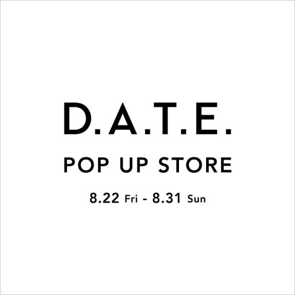 【福山店・岡山店・パリゴオンライン】D.A.T.E.(デイト) POP UP 開催