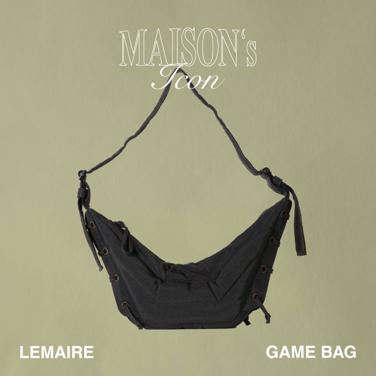 Maison’s Icon -LEMAIRE(ルメール) GAME BAG-
