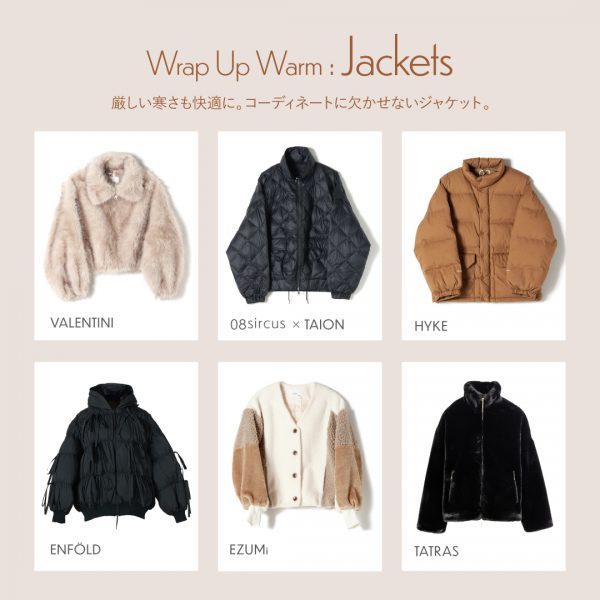 Wrap Up Warm: Women’s Jackets<br>厳しい寒さも快適に。コーディネートに欠かせないジャケット。