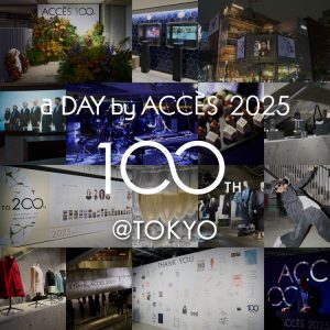 100年の軌跡、その先へ。「a DAY by ACCÈS 2025」イベントレポート@TOKYO ― 銀座ソニーパークと麻布台ヒルズダイニング33で迎えた、創業100周年の特別な一夜 ―