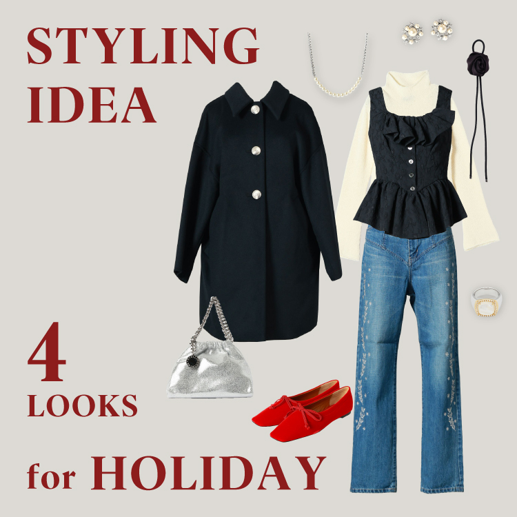 STYLING IDEA “4LOOKS”　for HOLIDAY