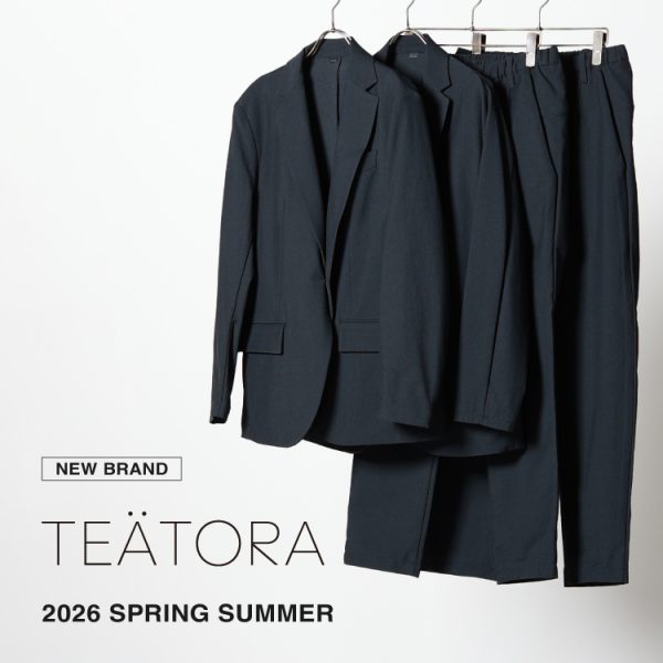 【NEW BRAND】TEATORA(テアトラ)
