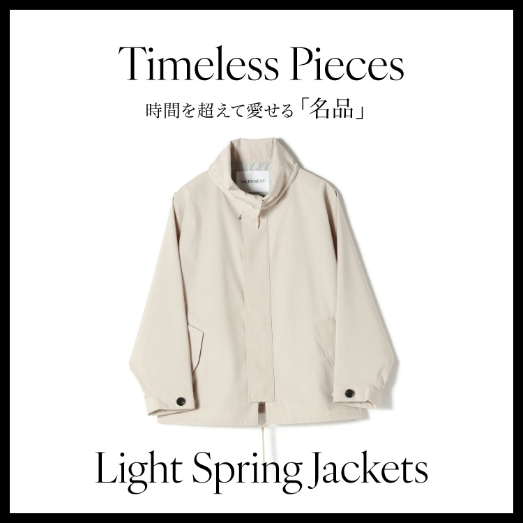 Timeless Pieces Vol.2　-Light Spring Jacket-