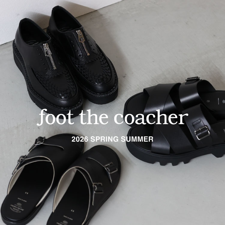 【NEW ARRIVAL】foot the coacher(フットザコーチャー)