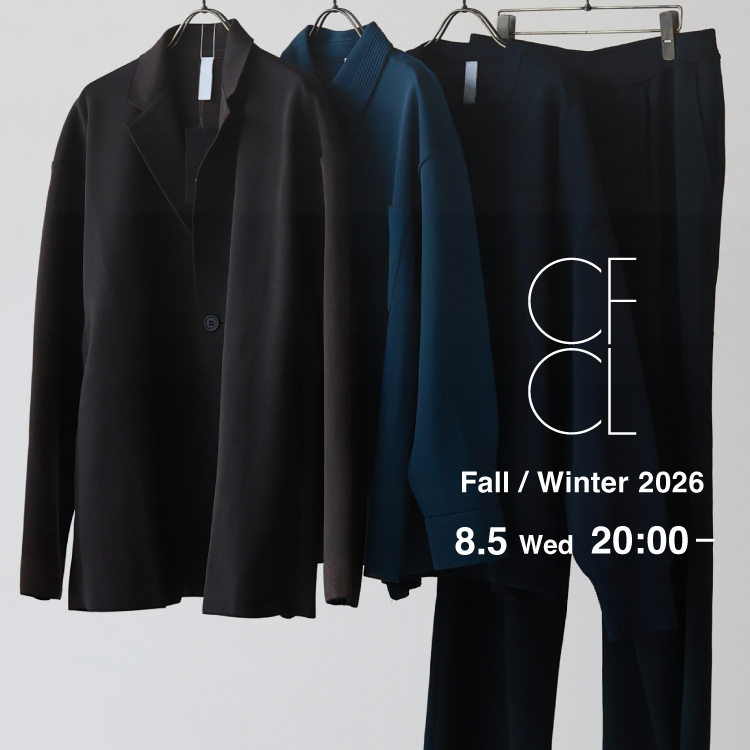 【8月5日(水) 20時～パリゴオンラインにて発売！】CFCL(シーエフシーエル) 2026 Fall Winter MEN(メンズ)