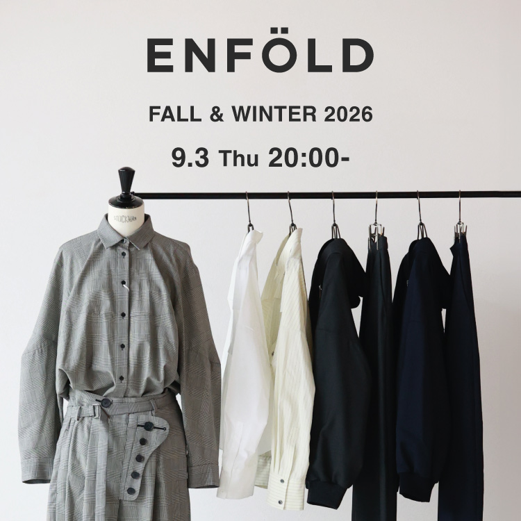【9月3日(木) 20時～ パリゴオンラインにて発売】ENFOLD(エンフォルド) FALL & WINTER 2026