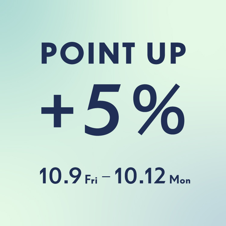PARIGOT MEMBER様限定 POINT UP CAMPAIGN +5% 10.9 FRI - 10.12 MON 4 DAYS ONLY