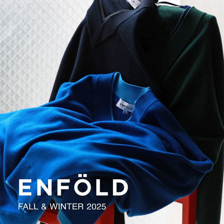 【10月3日(金) 20時より発売】ENFOLD(エンフォルド) Autumn Winter 2025